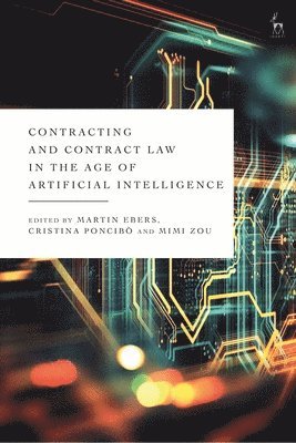 Contracting and Contract Law in the Age of Artificial Intelligence 1