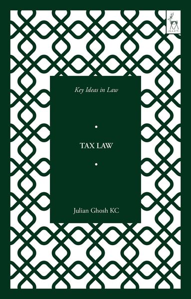 Julian Ghosh KC, Nicholas McBride - Key Ideas in Tax Law, Häftad