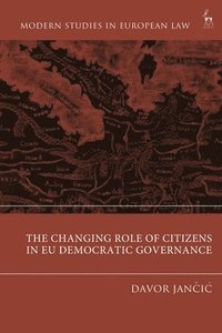 bokomslag The Changing Role of Citizens in EU Democratic Governance
