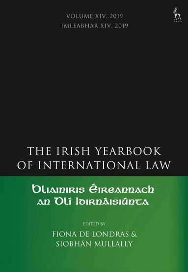 Fiona de Londras, Siobhán Mullally - Irish Yearbook of International Law, Volume 14, 2019, Häftad