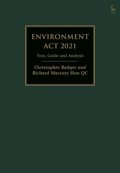 Christopher Badger, Richard Macrory Hon KC - Environment Act 2021, Inbunden