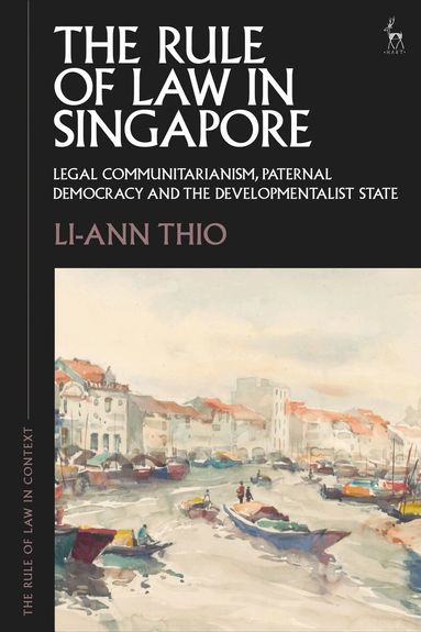 Li-ann Thio, Gabrielle Appleby - Rule of Law in Singapore, Inbunden