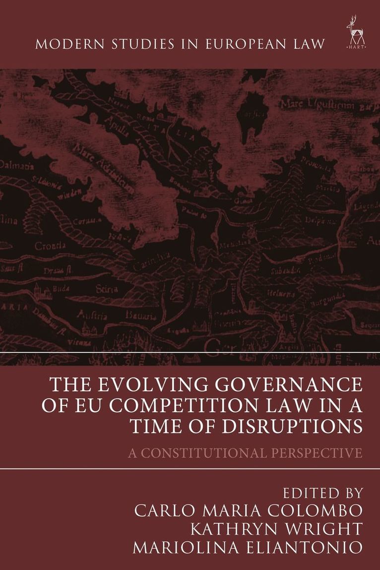 Carlo Maria Colombo, Kathryn Wright, Mariolina Eliantonio, the Netherlands) Colombo, Dr Carlo Maria (Maastricht University, UK) Wright, Dr Kathryn (University of York, the Netherlands) Eliantonio, Mariolina (Maastricht University - Evolving Governance of EU Competition Law in a Time of Disruptions, Inbunden