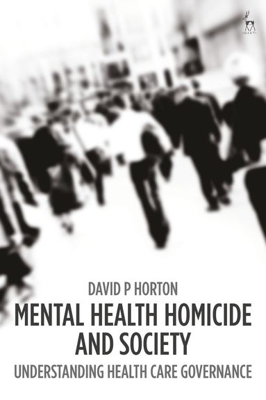 bokomslag Mental Health Homicide and Society