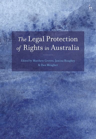 Matthew Groves, Janina Boughey, Dan Meagher - Legal Protection of Rights in Australia, Häftad