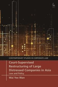 bokomslag Court-Supervised Restructuring of Large Distressed Companies in Asia