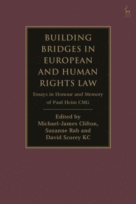 Building Bridges in European and Human Rights Law: Essays in Honour and Memory of Paul Heim Cmg 1