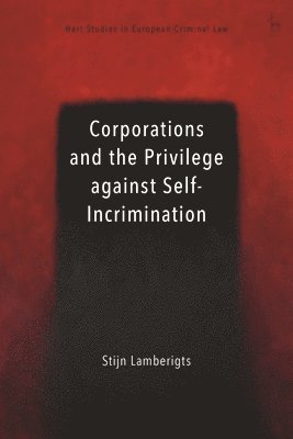bokomslag Corporations and the Privilege against Self-Incrimination
