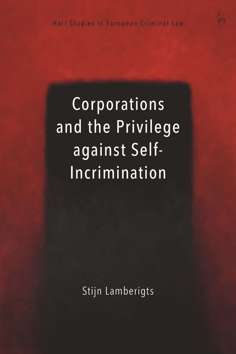 Stijn Lamberigts, Belgium) Lamberigts, Dr Stijn (Lydian - Corporations and the Privilege against Self-Incrimination, Häftad