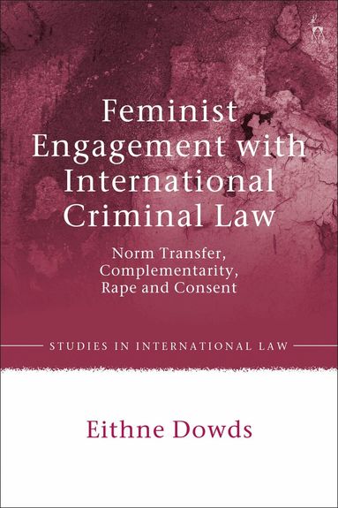 Eithne Dowds - Feminist Engagement with International Criminal Law, Häftad