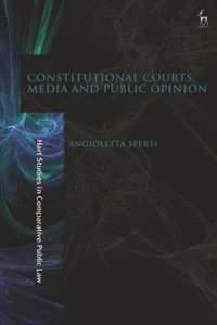 bokomslag Constitutional Courts, Media and Public Opinion