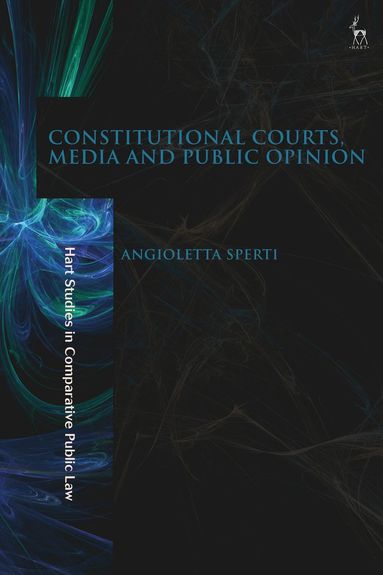 bokomslag Constitutional Courts, Media and Public Opinion