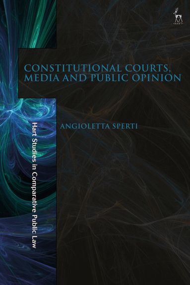 Angioletta Sperti - Constitutional Courts, Media and Public Opinion, Häftad