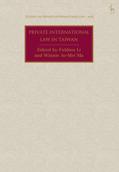 Fuldien Li, Winnie Jo-Mei Ma - Private International Law in Taiwan, Inbunden