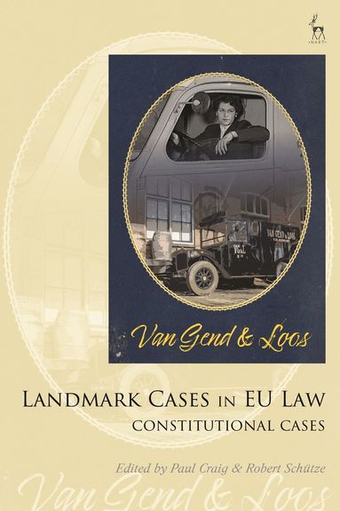 Paul Craig, Robert Schütze - Landmark Cases in EU Law, Volume 1, Inbunden