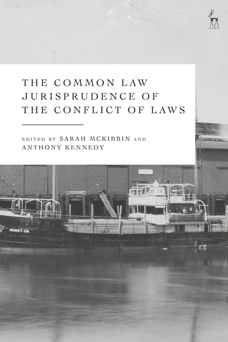 Sarah McKibbin, Anthony Kennedy, Australia) McKibbin, Sarah (University of Southern Queensland, UK) Kennedy, Anthony (Serle Court Chambers - Common Law Jurisprudence of the Conflict of Laws, Inbunden