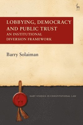 Lobbying, Democracy and Public Trust 1