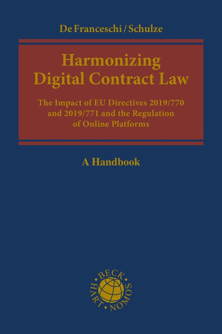 Alberto De Franceschi, Reiner Schulze, Italy) Franceschi, Alberto De (University of Ferrara, Germany) Schulze, Reiner (University of Munster, Alberto de Franceschi - Harmonizing Digital Contract Law, Inbunden
