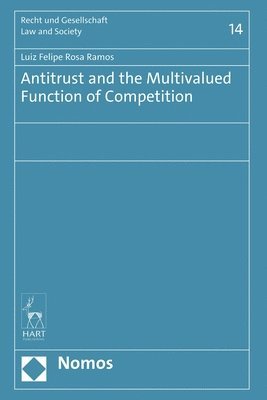 bokomslag Antitrust and the Multivalued Function of Competition