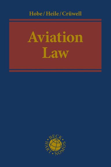 Stephan Hobe, Moritz Heile - Aviation Law, Inbunden