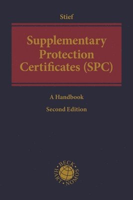 Marco Stief, Germany) Stief, Marco (Maiwald Patentanwalts- und Rechtsanwalts-GmbH Munich - Supplementary Protection Certificates (SPC), Inbunden