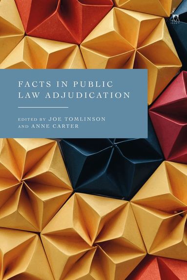 Joe Tomlinson, Anne Carter - Facts in Public Law Adjudication, Inbunden