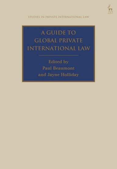 Paul Beaumont, Paul Beaumont, Jayne Holliday - Guide to Global Private International Law, Häftad