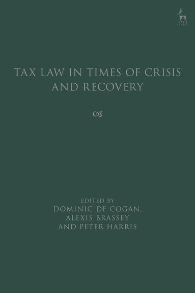 Dominic de Cogan, Alexis Brassey, Peter Harris - Tax Law in Times of Crisis and Recovery, Häftad