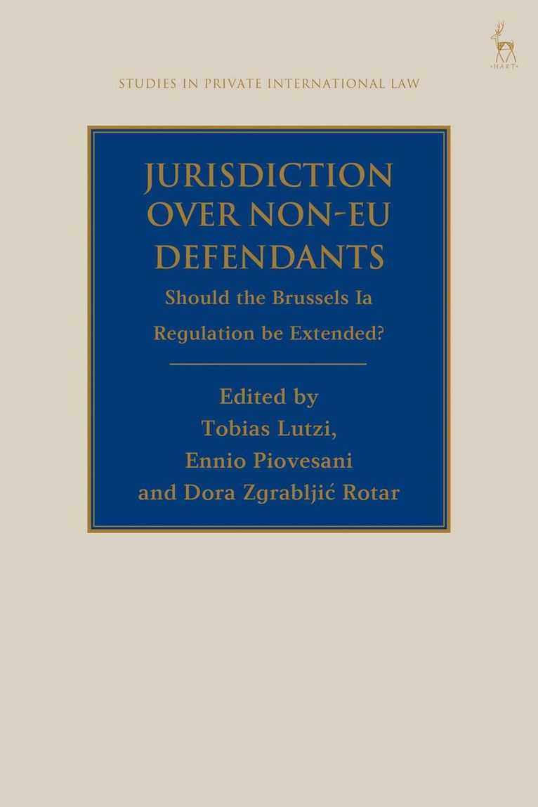 Tobias Lutzi, Ennio Piovesani, Dora Zgrabljic Rotar, Germany) Lutzi, Tobias (University of Augsburg, Italy) Piovesani, Ennio (Pistoia Bar Association, Croatia) Rotar, Dora Zgrabljic (University of Zagreb - Jurisdiction Over Non-EU Defendants, Häftad