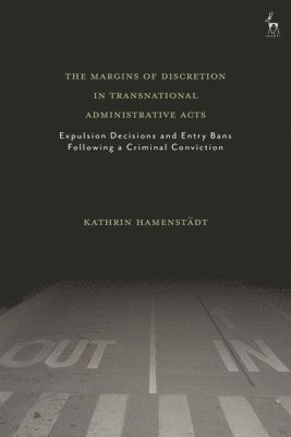 Kathrin Hamenstädt, UK) Hamenstadt, Kathrin (Brunel University London - Margins of Discretion in Transnational Administrative Acts, Häftad