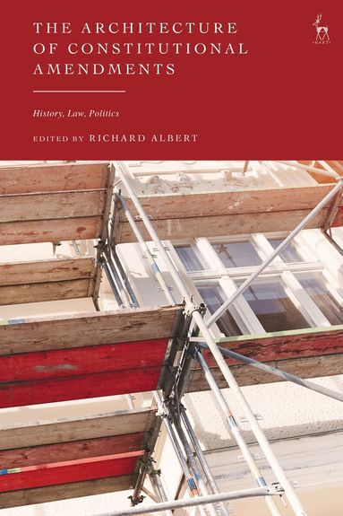 Richard Albert - Architecture of Constitutional Amendments, Häftad