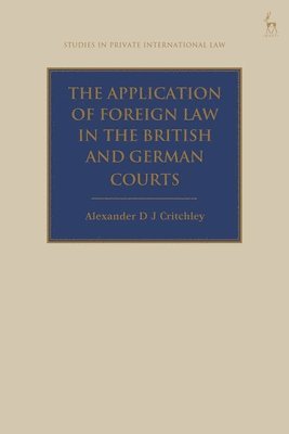 bokomslag Application of Foreign Law in the British and German Courts