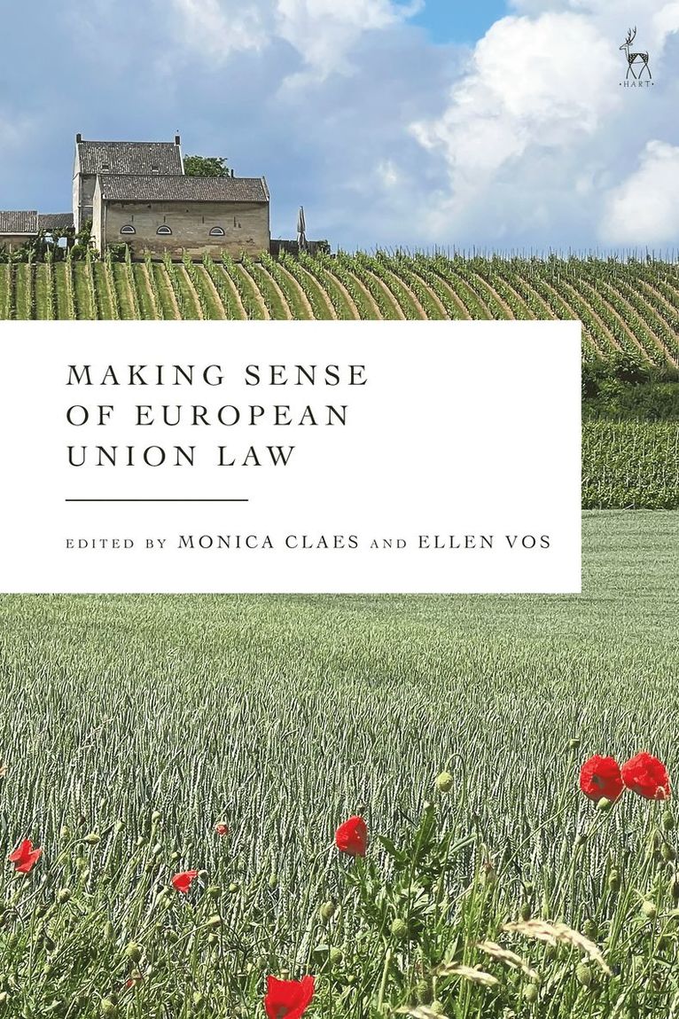 Monica Claes, Ellen Vos, the Netherlands) Claes, Monica (University of Maastricht, Netherlands) Vos, Ellen (Maastricht University - Making Sense of European Union Law, Häftad