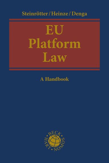Björn Steinrötter, Christian Heinze, Michael Nikolaus Denga - EU Platform Law, Inbunden