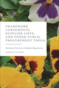 bokomslag Framework Agreements, Supplier Lists, and Other Public Procurement Tools