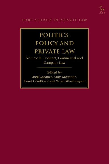 Jodi Gardner, Amy Goymour, Janet O'Sullivan, Sarah Worthington - Politics, Policy and Private Law, Volume II, Inbunden