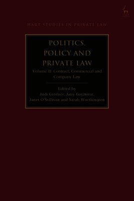 Politics, Policy and Private Law: Volume II: Contract, Commercial and Company Law
