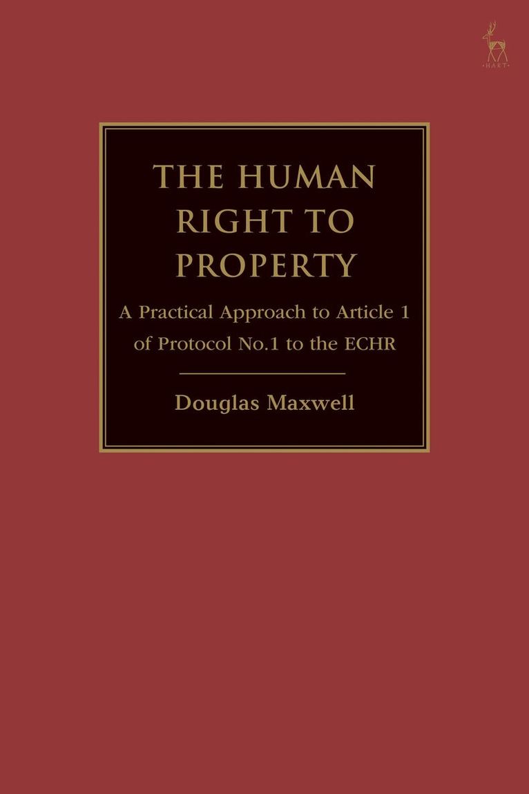 Douglas Maxwell, Douglas (Bar of England and Wales) Maxwell - Human Right to Property, Inbunden