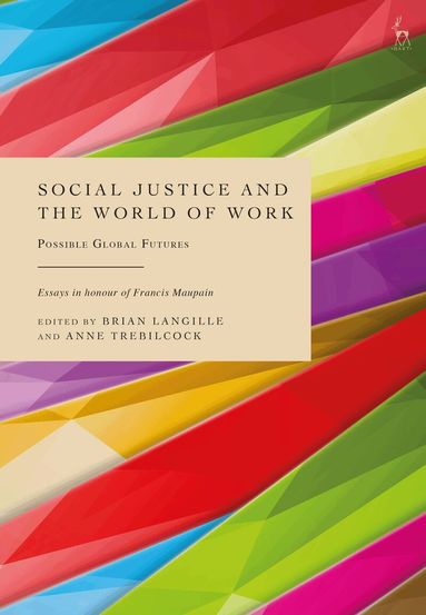Brian Langille, Anne Trebilcock - Social Justice and the World of Work, Häftad