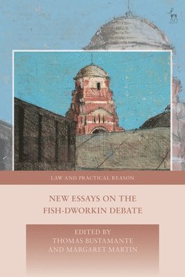 New Essays on the Fish-Dworkin Debate 1