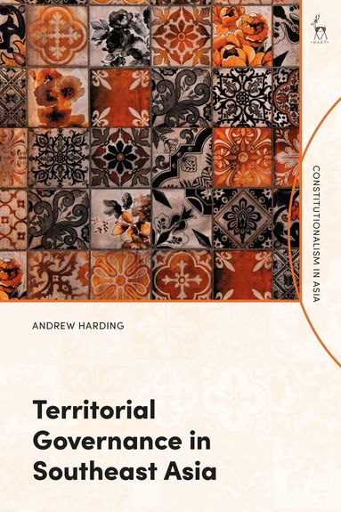 Andrew Harding, Kevin Yl Tan - Territorial Governance in Southeast Asia, Häftad