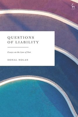 Donal Nolan, UK) Nolan, Donal (University of Oxford - Questions of Liability, Inbunden