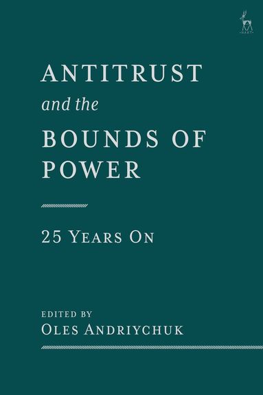 bokomslag Antitrust and the Bounds of Power - 25 Years On