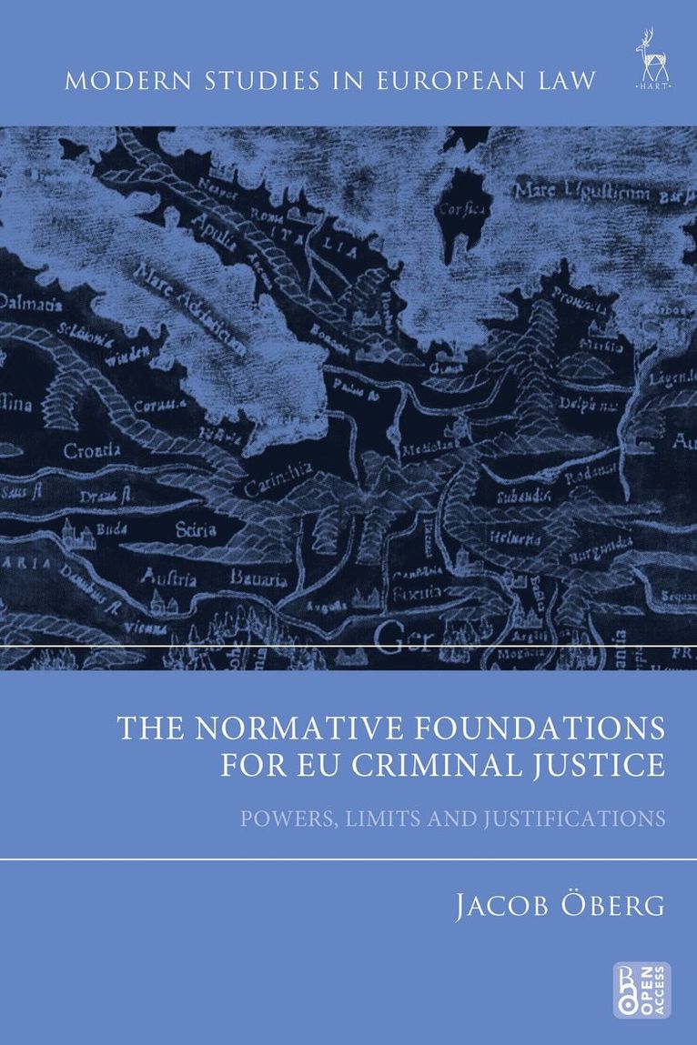 The Normative Foundations for EU Criminal Justice 1