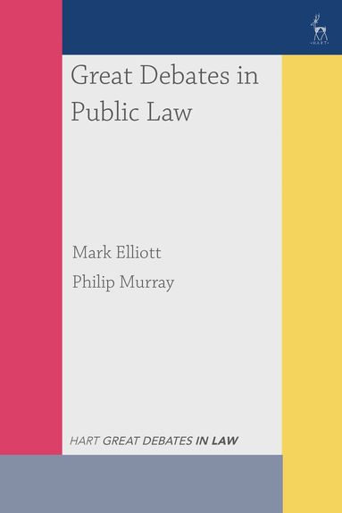 Mark Elliott, Philip Murray - Great Debates in Public Law, Inbunden