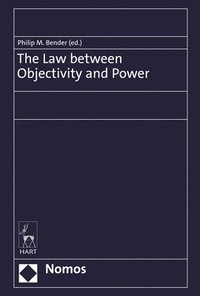 bokomslag The Law between Objectivity and Power