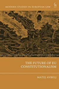 bokomslag The Future of EU Constitutionalism