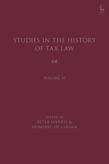 Peter Harris, Dominic de Cogan - Studies in the History of Tax Law, Volume 10, Häftad