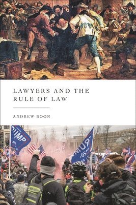 Andrew Boon, UK) Boon, Professor Andrew (City, University of London - Lawyers and the Rule of Law, Häftad