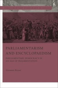 bokomslag Parliamentarism and Encyclopaedism